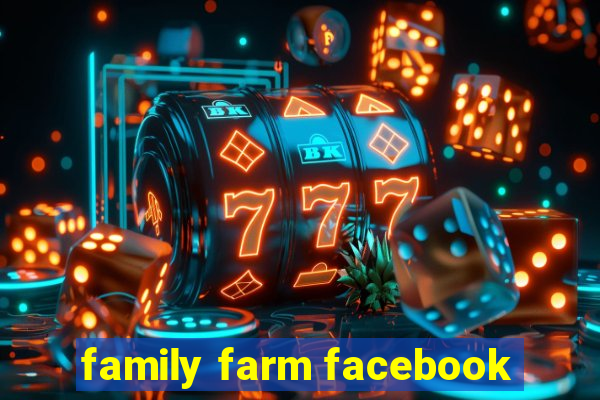 family farm facebook